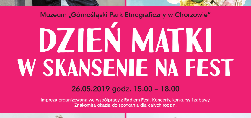 MAJ 2019 DZIEŃ MATKI w Skansenie na Fest 2019