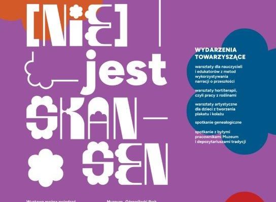 Wystawa jubileuszowa pt. „To (nie) jest skansen” – 25 maja otwarcie dla publiczności