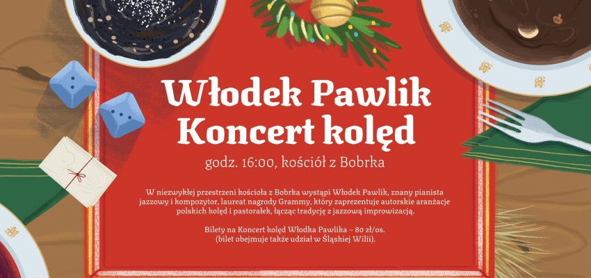 Śląsko Wilijo – Koncert Kolęd Włodka Pawlika