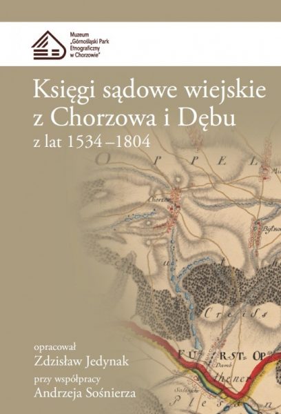 Księgi sądowe wiejskie z Chorzowa i Dębu z lat 1534-1804