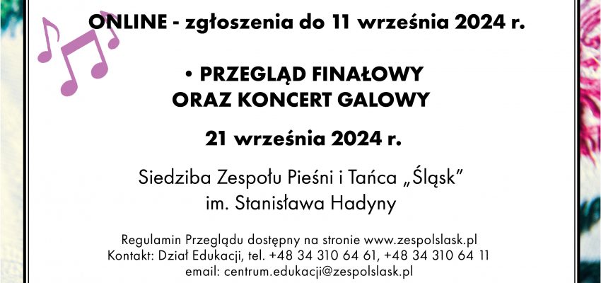 XXX Regionalny Przegląd Pieśni “Śląskie Śpiewanie” im. prof. Adolfa Dygacza